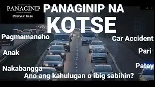 Kahulugan ng Panaginip na Kotse | Ibig Sabihin ng Kotse sa Panaginip | Pagmamaneho | Car Dreaming