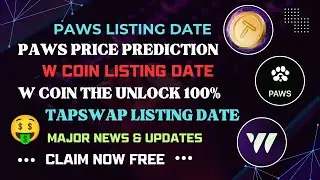 Paws | Tapswap | WCoin Airdrops News & Update | Claim Now | #itsourtime #paws #blum #wcoin #tapswap