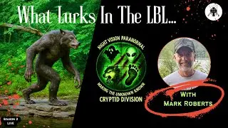 LBL Dogman EXPOSED: Mark Roberts&rsquo; Photo & Field Evidence