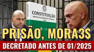 PRIS&Atilde;O MORA3$ DECRETADO ANTES DO 01/2025, DANIEL SILVEIRA VOLTA PARA PRIS&Atilde;O