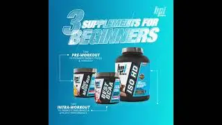 3 Best Supplements for Beginners - BPI Sports