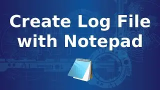 How to create log file with notepad? How to make log? How to create diary with time and date? #log