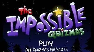 The Impossible Quizmas Walkthrough (All Skips and Caption Explanations)