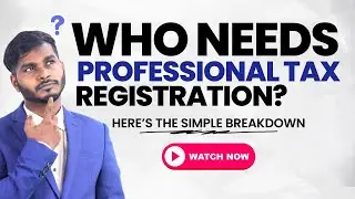 Professional Tax Registration in India : What You Need to Know