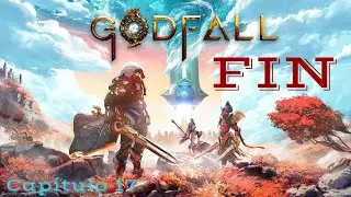 GodFall Capitulo 17 La Caida del Dios BOSS Macros FIN