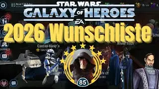 Meine SWGOH Wunschliste f&uuml;r 2026! SWGOH DEUTSCH
