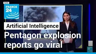 Fake AI-generated image of explosion at the Pentagon goes viral &bull; FRANCE 24 English