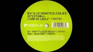 Libra Presents Taylor &ndash; Anomaly   Calling Your Name (Ferry Corsten Remix)