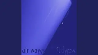 Air Waves (Sped Up)