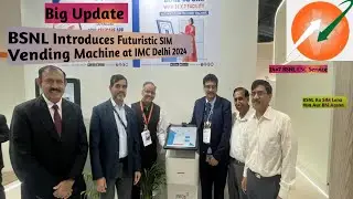 BSNL Introduces Futuristic SIM Vending Machine at IMC Delhi 2024 | BSNL SIM Vending Machine |