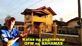KATAS NG OFW / HOUSE TOUR / BUNGA NG PAGSISIKAP / OFW NG BAHAMAS / OFW DREAM HOUSE