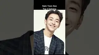 Nam Yoon Soo Top 4 kdrama #namyoonsoo #kdrama #todayswebtoon #fyp #viral