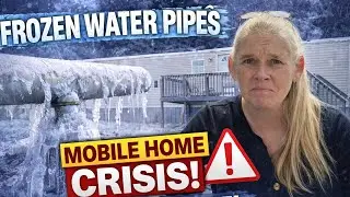 My Water Pipes Froze Overnight in My Mobile Home Life  | Winter Nightmare