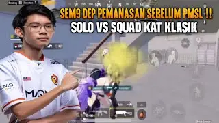 Pemanasan Sebelum Pmsl !! Sem9 Dep Solo Vs Squad Di Klasik | Pubg Mobile