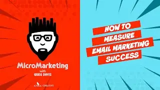 How to Measure Email Marketing Success