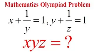 Nice Mathematics problem | Learn how to find value of xyz | Math Olympiad training