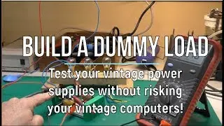 Build a Dummy Load to test vintage power supplies