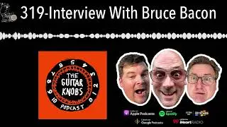 319-Interview With Bruce Bacon