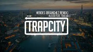 Alesso feat  Tove Lo   Heroes Branchez Remix 720p