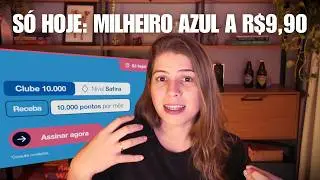 S&Oacute; HOJE: Clube Azul 10.000 com milheiro a R$ 9,90! Vale a pena?