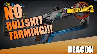 Borderlands 3 | Beacon Guide | No Bull**** Farming