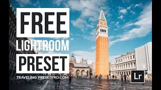 FREE Lightroom Preset | Traveling - Presetpro.com
