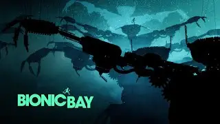 Bionic Bay | Ambience Trailer