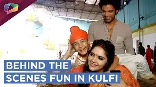 Kulfi, Sikander And Lovely&rsquo;s Behind The Scenes Fun | Kulfi Kumar Bajewala