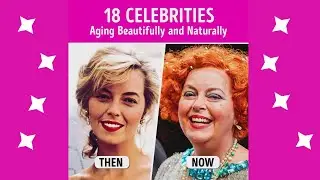 18 Celebrities Aging Beautifully and Naturally