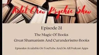 The Magic Of Books: Great Shamanism and Curanderismo Books - Episode 31 - Spiritual Path Books