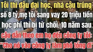 Tôi thi đậu đại học, nhà cậu trúng số 8 tỷ, mẹ tôi sang vay 20 triệu tiền học phí thì bị từ chối