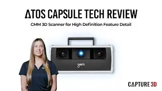 Обзор продукта ATOS Capsule: 3D-сканер КИМ для высокоточной детализации объектов