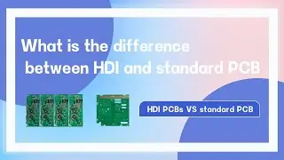 What is the difference between HDI PCB and standard PCB