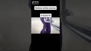Badass anime scenes