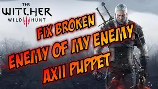 The Witcher 3 - EASY Fix for the BROKEN 'Enemy of My Enemy' trophy / achievement