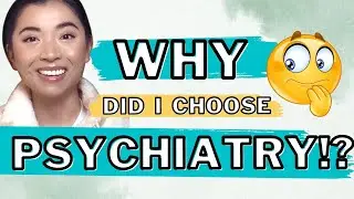 REASONS I CHOSE #PSYCHIATRY | Doctor Jackie (Child Psychiatrist)