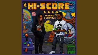 Hi Score (feat. Gen4Roz)