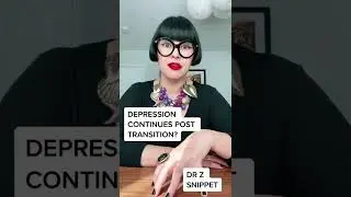 Wondering why you are still feeling depressed after transition?