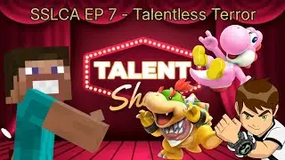 SSLCA EP 7- TALENTLESS TERROR