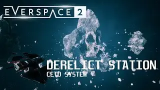 Everspace 2 - Secrets - Ceto system: Derelict Station