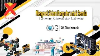 Mengenal Sistem Komputer untuk Pemula | Hardware, Software, dan Brainware