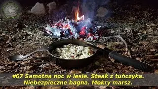 Jaskiniowiec. #67 Samotna noc w lesie. Steak z tuńczyka. Mokry marsz