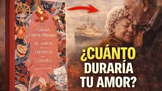 ✨🌿51 AÑOS ESPERANDO, Resumen de 'El Amor en los tiempos del Cólera'
