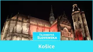 Tajomstvá Slovenska: Čarovné a prekvapivé Košice