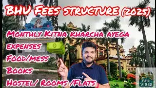 🎓 BHU Fees Structure 2025 | Kitna Kharcha Ayega monthly ? Complete Expense Breakdown💵👍😄 hostel+ food