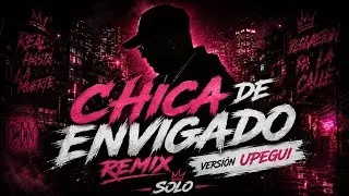 Chica Envigado ❌ Upegui (Versi&oacute;n Solo) 💎 (Video oficial) #chicadeenvigado #medellin #upegui #viral
