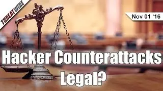 Are Hacker Counterattacks Legal? - Threat Wire