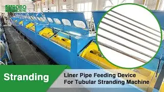 Liner Pipe Feeding Device For Tubular Stranding Machine