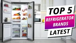 Top 5 Best Refrigerator Brands 2025 Reliable and Energy Efficient Picks for Every Home