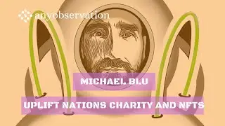 Uplift nation, transparent charity using blockchain | Clip from Michael Blu Interview